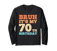 Bruh It's My 70th Birthday Funny Vintage 70 Uomini di anni Maglia a Manica