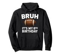 Bruh It's My 8th Birthday Football Party Ottava Celebrazione Felpa con Cappuccio