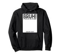 Bruh It's My Last Day At Work Sign My Shirt Retirement Felpa con Cappuccio