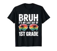 Bruh It's My Last Day Of 1st Grade Divertente Insegnante Gradutazione Maglietta