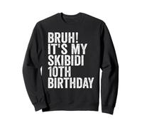 Bruh It's My Skibidi 10th Birthday Boys Girls 10 Years Old Felpa
