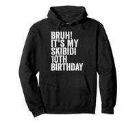 Bruh It's My Skibidi 10th Birthday Boys Girls 10 Years Old Felpa con Cappuccio