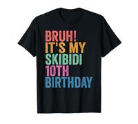 Bruh It's My Skibidi 10th Birthday Boys Girls 10 Years Old Maglietta