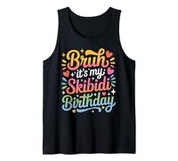 Bruh It's My Skibidi Birthday Bday Squad Party Ragazzi Ragazze Canotta