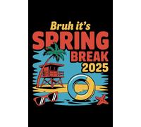 Bruh it's Spring Break 2025: 6X9" 110 pages notebook