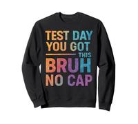 Bruh It's Test Day You Got This Funny Teacher Student Felpa