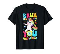 Bruh It's Test Day You Got This Unicorn Motivational Teacher Maglietta