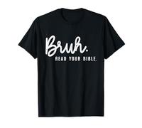Bruh Leggi la tua Bibbia Chiesa cristiana Maglietta