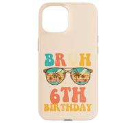 Bruh My 6th Birthday Beach Occhiali da sole 6 Bday Ragazzi Ragazze Bambini Custodia per iPhone 15