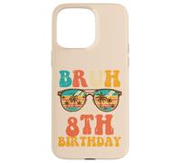 Bruh My 8th Birthday Beach Occhiali da sole 8 Bday Ragazzi Ragazze Bambini Custodia per iPhone 15 Pro Max
