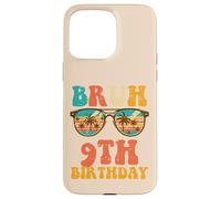 Bruh My 9th Birthday Beach Occhiali da sole 9 Bday Ragazzi Ragazze Bambini Custodia per iPhone 15 Pro Max