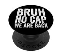 Bruh No Cap Siamo tornati il primo giorno di scuola Bruh PopSockets PopGrip Adesivo