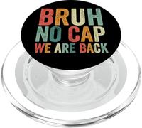 Bruh No Cap Siamo tornati il primo giorno di scuola Bruh PopSockets PopGrip per MagSafe