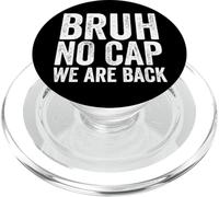 Bruh No Cap Siamo tornati il primo giorno di scuola Bruh PopSockets PopGrip per MagSafe