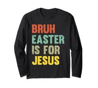 Bruh Pasqua è per Gesù Divertente Fede Cristiana Vacanza Maglia a Manica