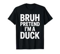 Bruh Pretend Im A Duck Camicia Maglietta
