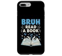 Bruh Read A Book Funny English Teacher Classroom Humor Art Custodia per iPhone 7 Plus/8 Plus