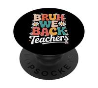 Bruh Ritorniamo gli insegnanti a scuola PopSockets PopGrip Adesivo