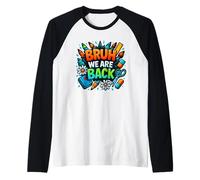 Bruh, siamo tornati a scuola con stile e atteggiamento Maglia con Maniche Raglan
