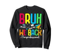 Bruh, Siamo tornati, Sono Contento Che tu Sia Qui, paraprofessionale Felpa