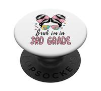 Bruh Sono In Terza Grado Disordinato Bun Primo Giorno Di Scuola Ragazze PopSockets PopGrip Adesivo