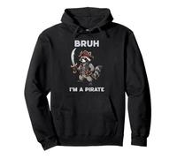 Bruh Sono Un Pirata Funny Raccoon Felpa con Cappuccio
