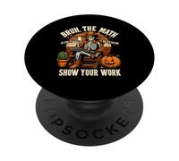 Bruh The Math Aint Mathin Mostra il tuo lavoro Insegnante di Halloween PopSockets PopGrip Adesivo