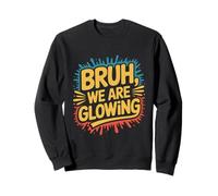 Bruh We Are Glowing Retro Hello Summer Splatter Group Felpa