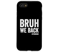 Bruh We Back 5th Grade Primo giorno di scuola Bruh We Back Custodia per iPhone SE (2020) / 7/8