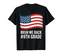 Bruh We Back #8th Grade Patriotic Fun Maglietta