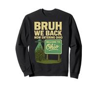 Bruh We Back Now Entrando in Ohio Funny Back to School Meme Felpa