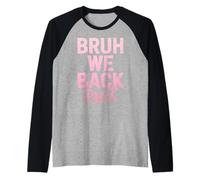 Bruh We Back Pre-K Ritorno a scuola Maglia con Maniche Raglan