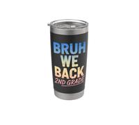 Bruh We Back Seconda elementare Ritorno a scuola Bicchiere termico in acciaio inox doppia parete