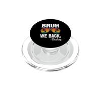 Bruh We Back Teachers Happy First Day Of School - Occhiali da sole PopSockets PopGrip per MagSafe
