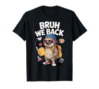 Bruh We Back To School Primo Giorno di Scuola Studente Bradipo Maglietta