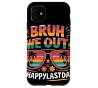 Bruh We Out #HappyLastDay Occhiali Retro Ultimo Giorno Custodia per iPhone 11