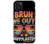 Bruh We Out #HappyLastDay Occhiali Retro Ultimo Giorno Custodia per iPhone 11 Pro Max