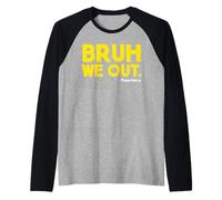 Bruh We Out Teachers Maglia con Maniche Raglan
