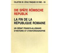 Bruhns,Hinnerk. - Die späte römische Republik. La fin de la République romaine.