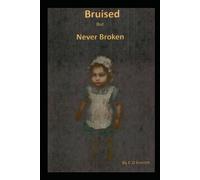Bruised but Never Broken