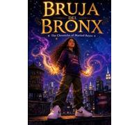 Bruja Del Bronx: The Chronicles of Marisol Reyes: 1