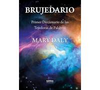 Brujedario. Primer Diccionario de las Tejedoras de Palabras
