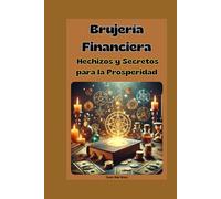 Brujería Financiera: Hechizos y Secretos para la Prosperidad