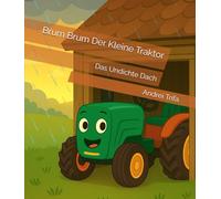 Brum Brum Der Kleine Traktor: Das Undichte Dach