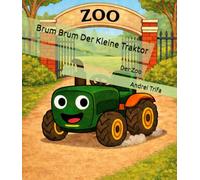 Brum Brum Der Kleine Traktor: Der Zoo