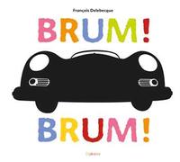 Brum! Brum! Ediz. illustrata