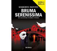 Bruma Serenissima: Un cacciatore d’ombre a Venezia [Paperback] Montin, Umberto