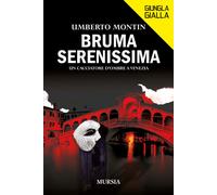 Bruma serenissima. Un cacciatore d'ombre a Venezia - 2025 - Ugo M