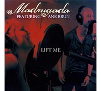 Brun, Ane Ft Madrugada - Lift Me