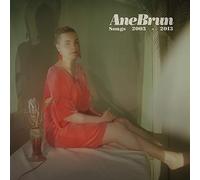 Brun, Ane - Songs: 2003-2013